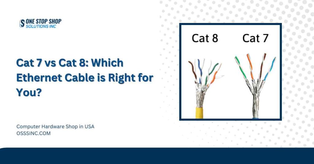Cat 7 vs Cat 8: Which Ethernet Cable is Right for You?
