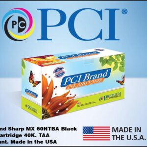 PCI Brand Sharp MX-60NTBA MX-61NTBA Black Toner Cartridge 40K Yld for Sharp MX2630N MX2651 MX3050 MX-051 MX3070 MX3071 MX3550 MX3551 MX3570 MX6070